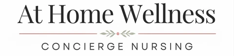 At Home Wellness Concierge Nursing